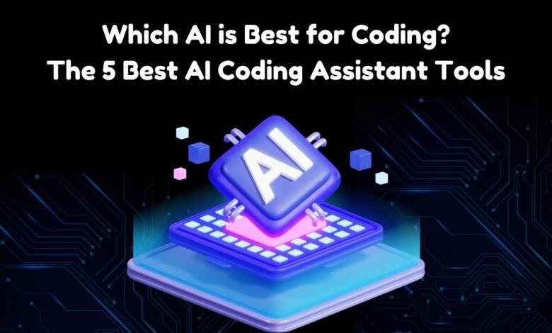 Which AI is Best for Coding The 5 Best AI Coding Assistant Tools